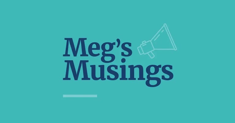 Meg's Musings - July 2025